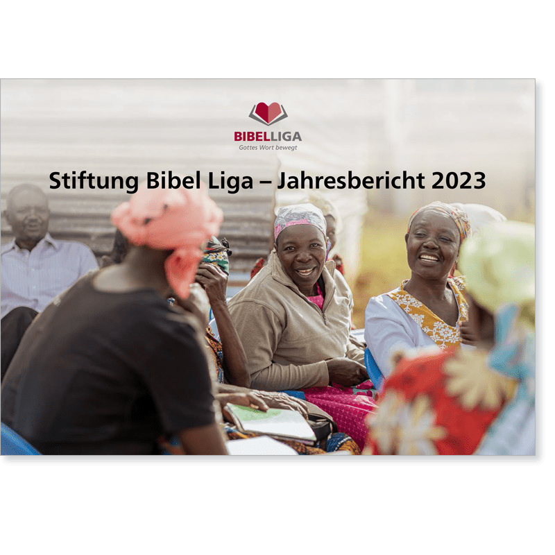 Titelbild Jahresbericht 2023 der Bibel Liga: Informationen über die Verwendung der Spendengelder