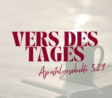 Vers des Tages Apostelgeschichte 5,29