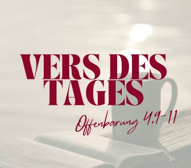 Vers des Tages Offenbarung 4,9–11